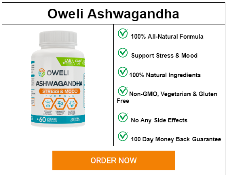 Oweli Ashwagandha - An in-depth report revealed!